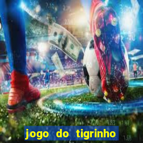 jogo do tigrinho deposito 1 real